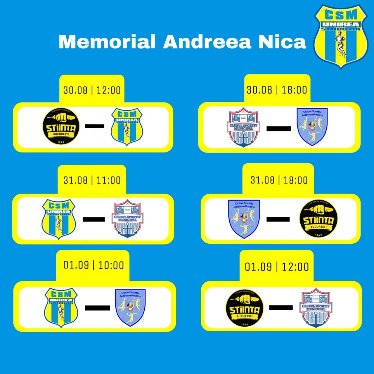 Programul turneului „Memorial Andreea Nica”, 30 august - 1 septembrie: șase meciuri cu siglele echipelor, inclusiv CSM Unirea și Știința București.